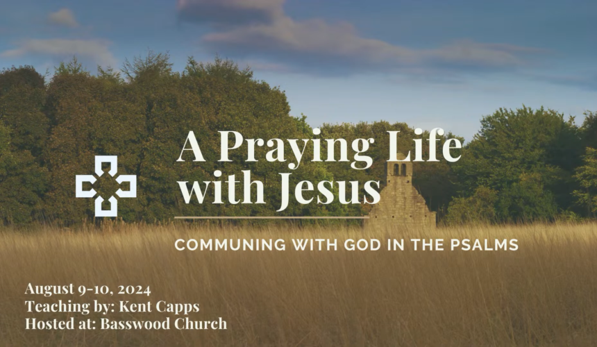 A Praying Life with Jesus: Session 2